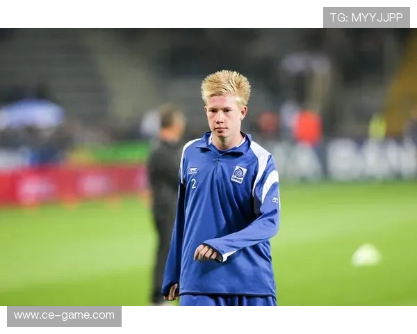 德布劳内出自亨克青训成名之路 德布劳内出自亨克青训成名之路